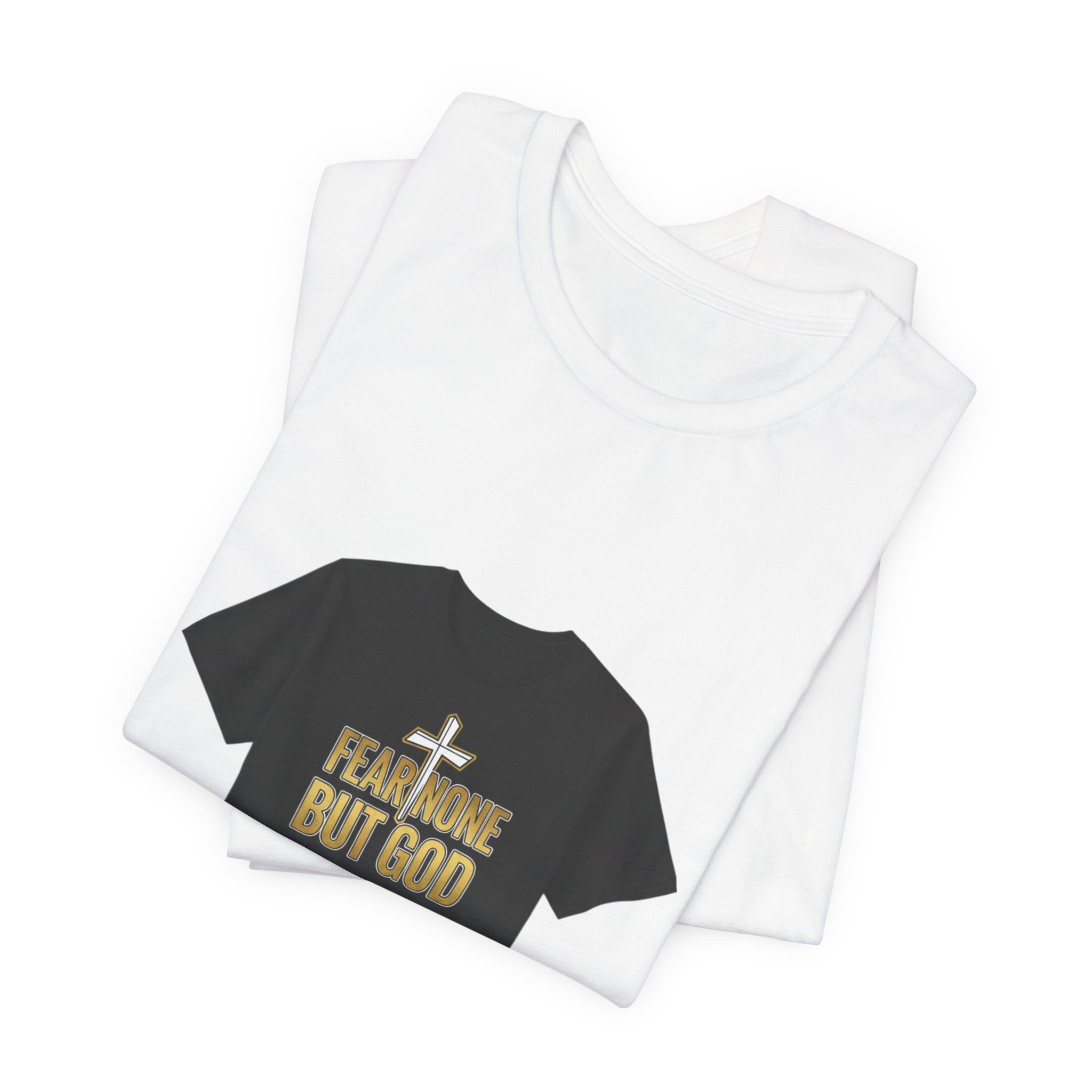 Christian T-Shirt "Fear None But God" — Faith Graphic Tee with Cross