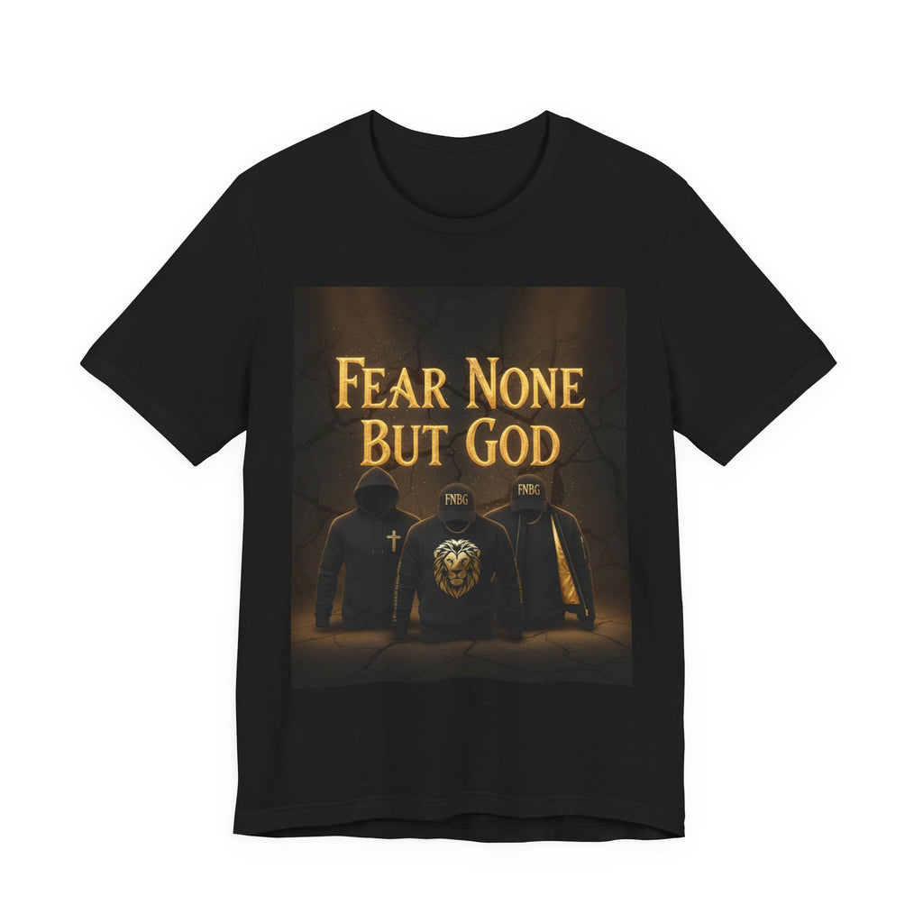 Fear None But God - Bella+Canvas 3001