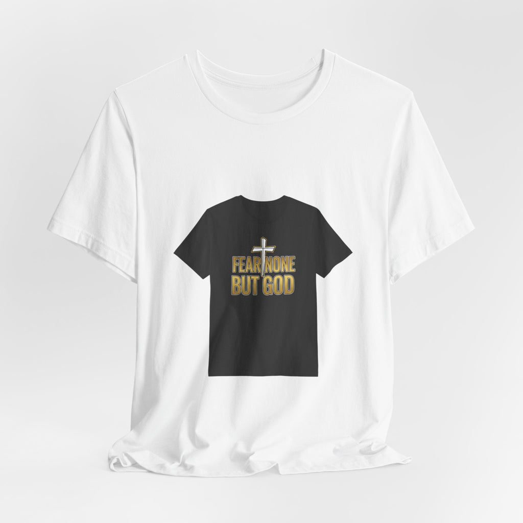 Christian T-Shirt "Fear None But God" — Faith Graphic Tee with Cross