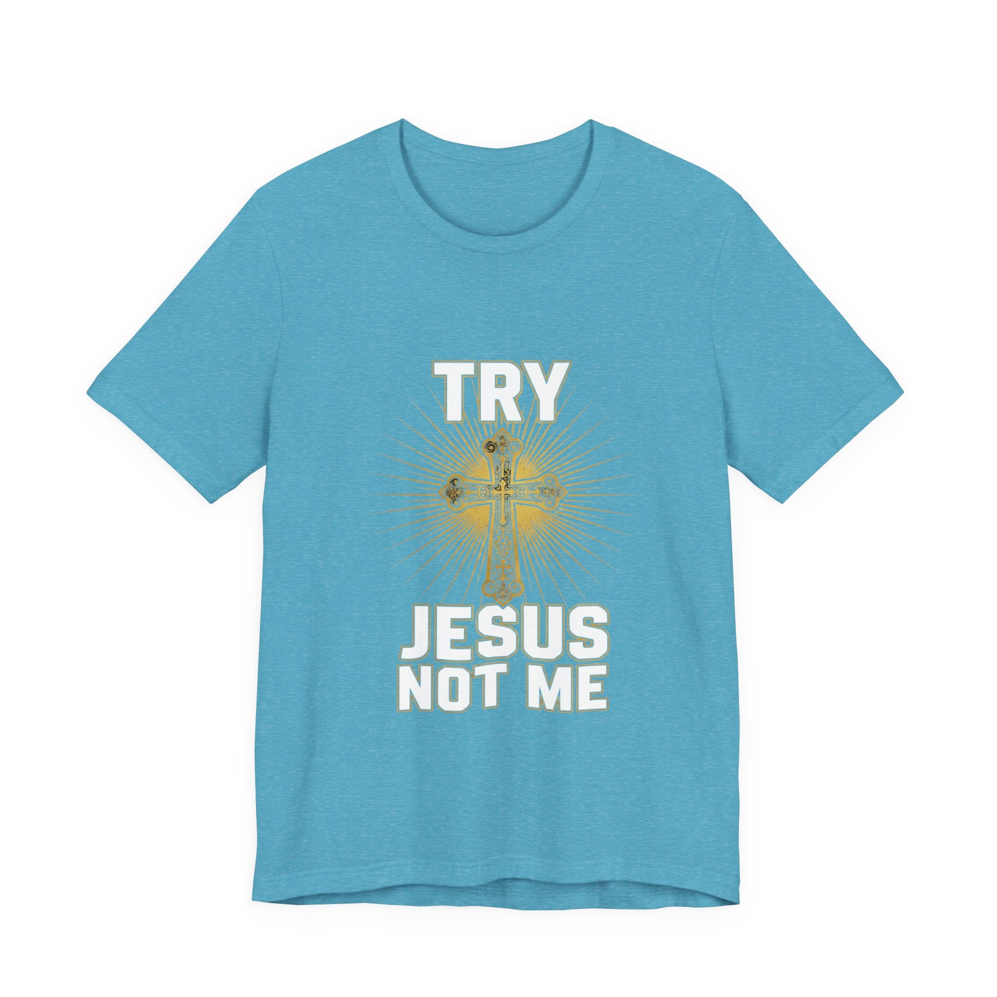 Jesus Not Me T-Shirt — Christian Cross Faith Tee