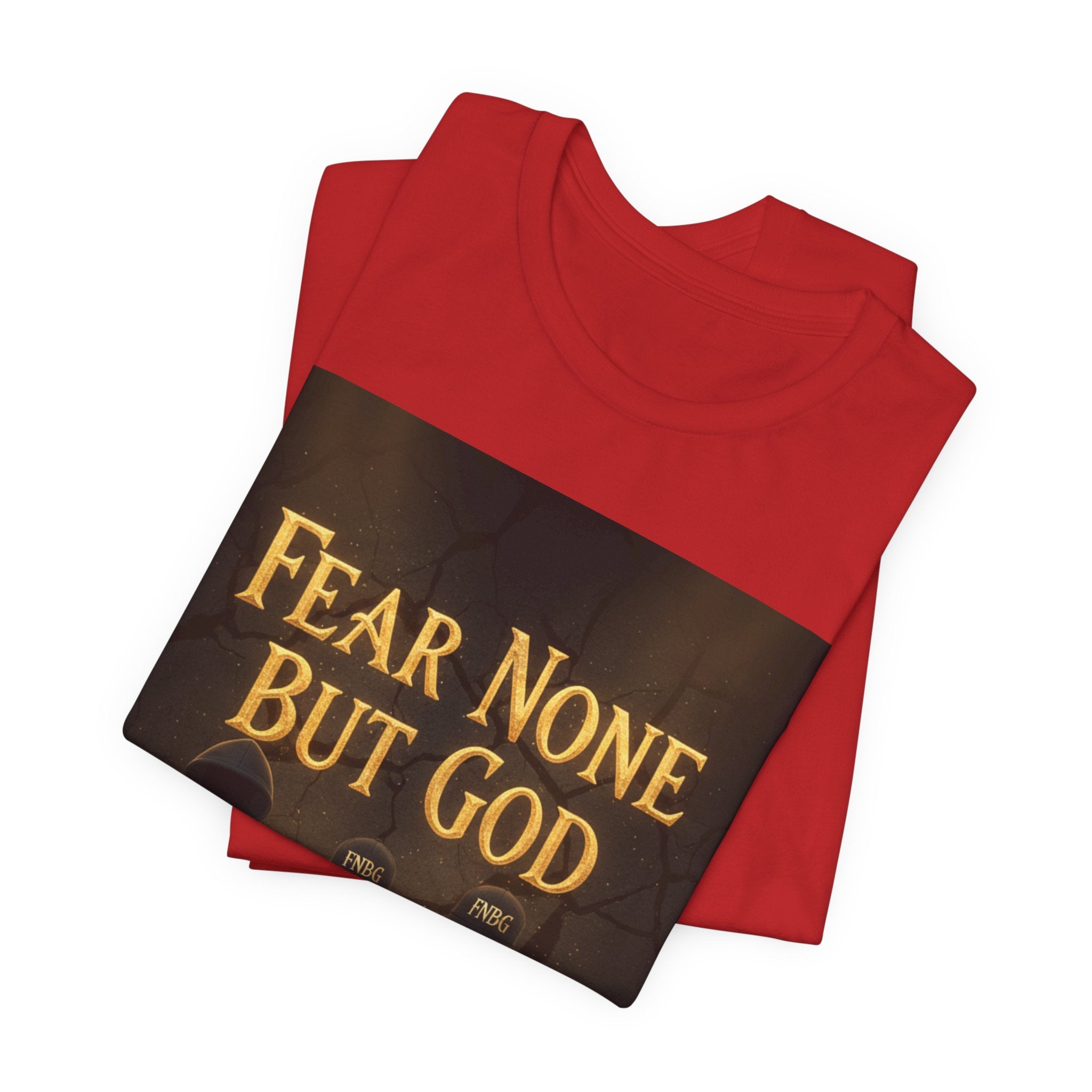 Fear None But God - Bella+Canvas 3001