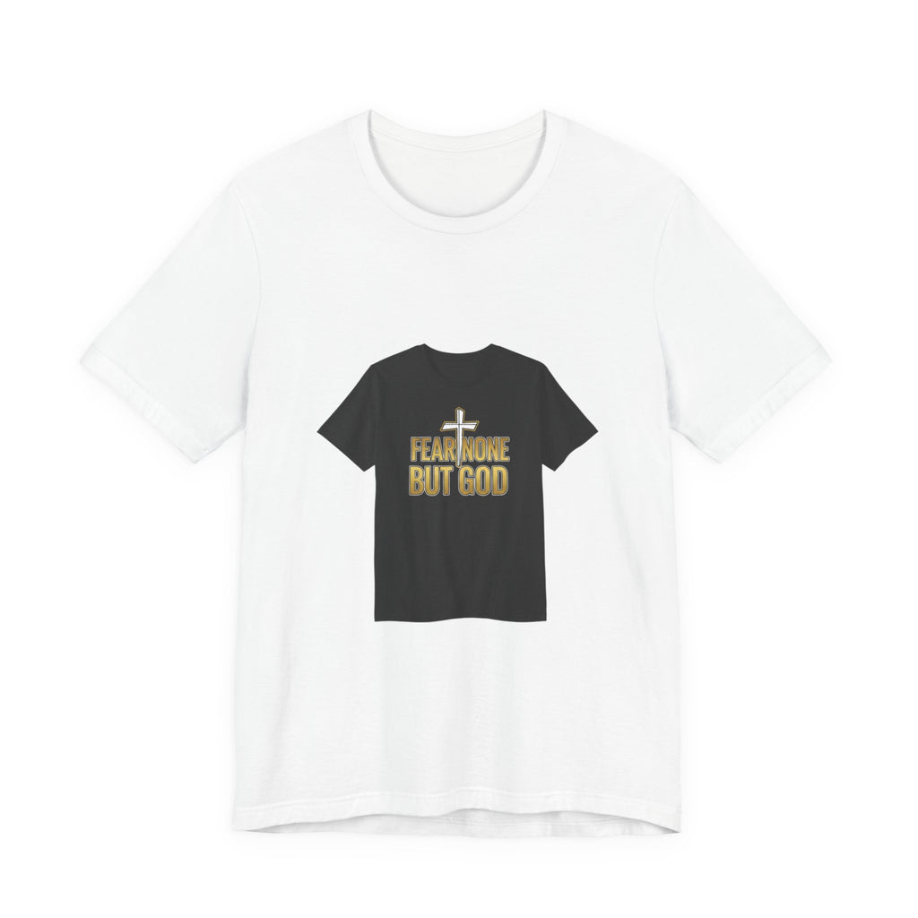 Christian T-Shirt "Fear None But God" — Faith Graphic Tee with Cross