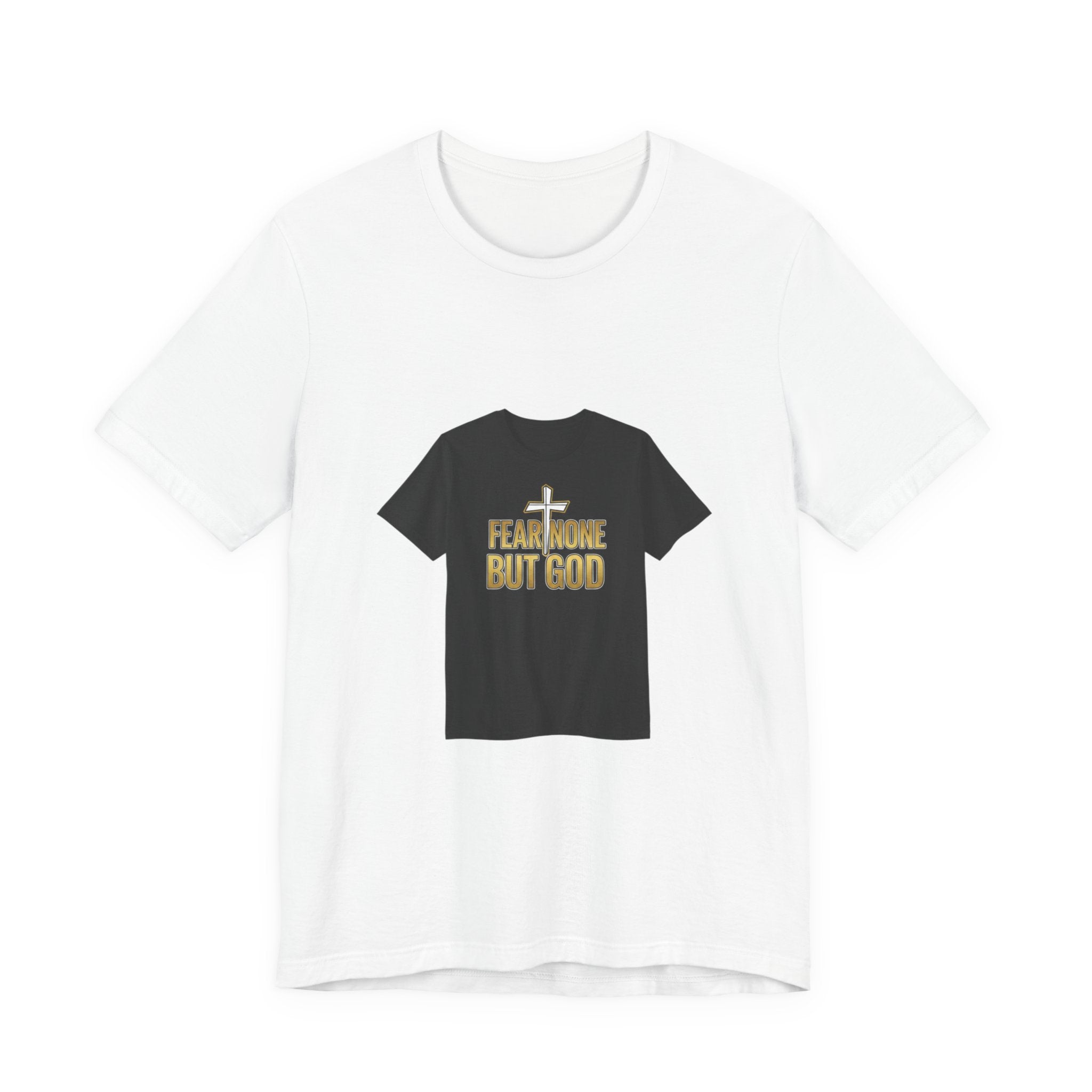 Christian T-Shirt "Fear None But God" — Faith Graphic Tee with Cross