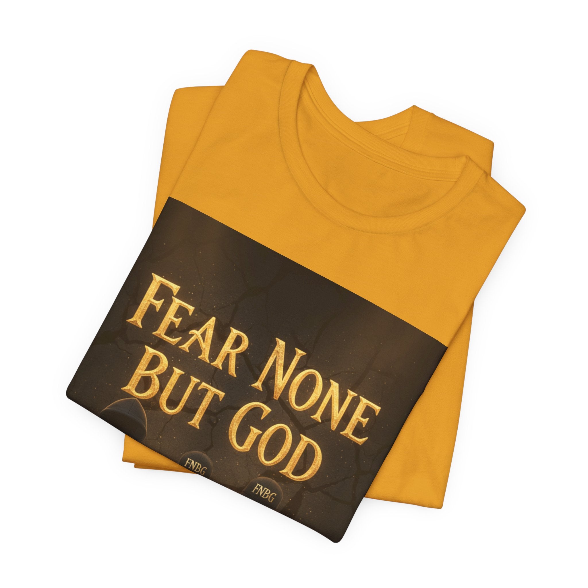 Fear None But God - Bella+Canvas 3001