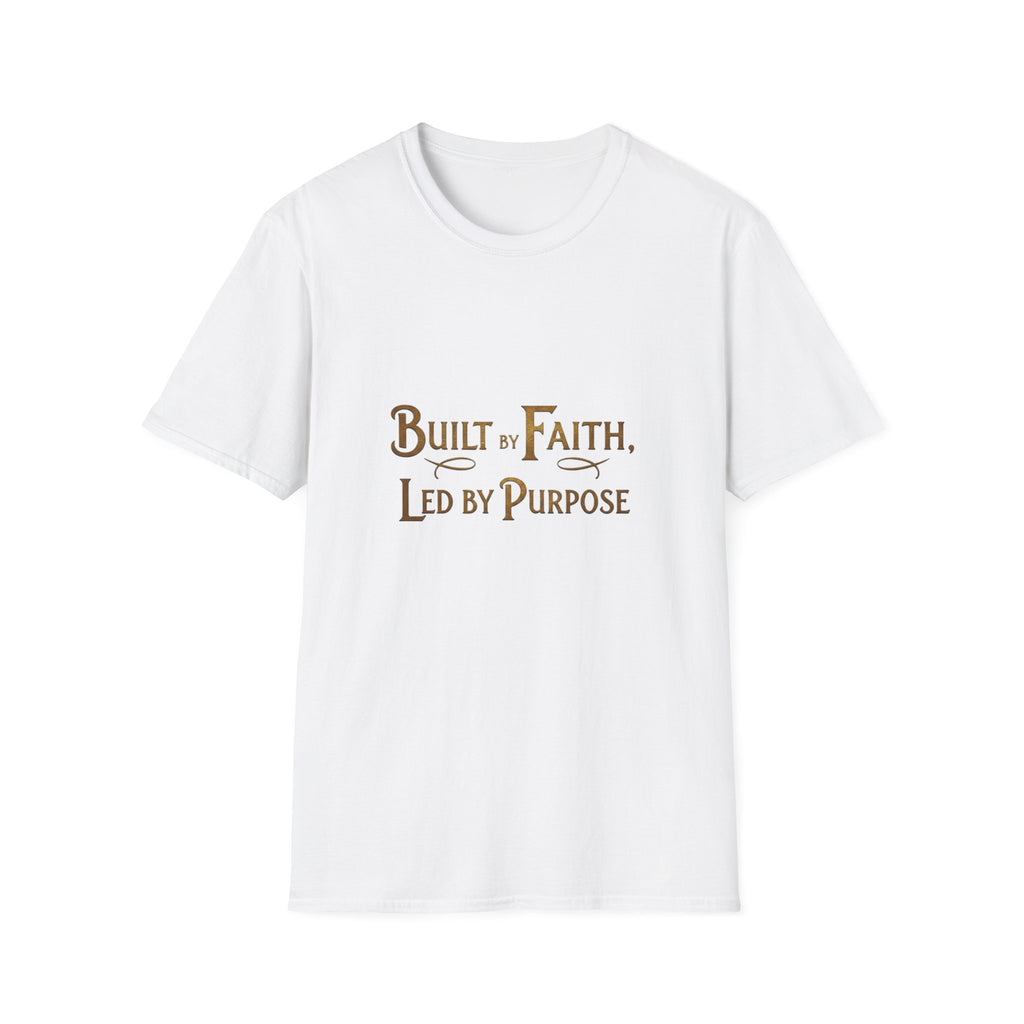 Faith-Driven T-Shirt — "Built by Faith, Led by Purpose" Inspirational Tee
