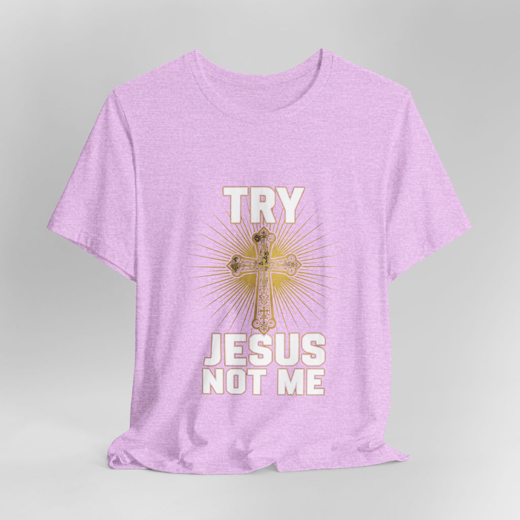 Jesus Not Me T-Shirt — Christian Cross Faith Tee
