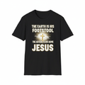 Christian Faith T-Shirt — "The Earth Is His Footstool" Graphic Tee