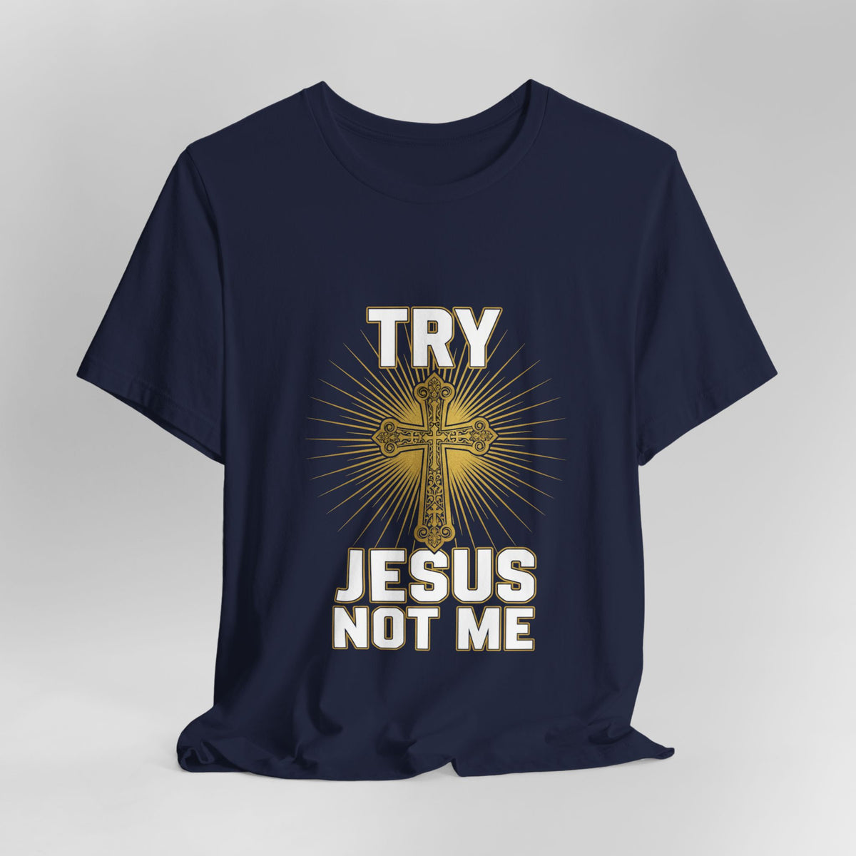 Jesus Not Me T-Shirt — Christian Cross Faith Tee