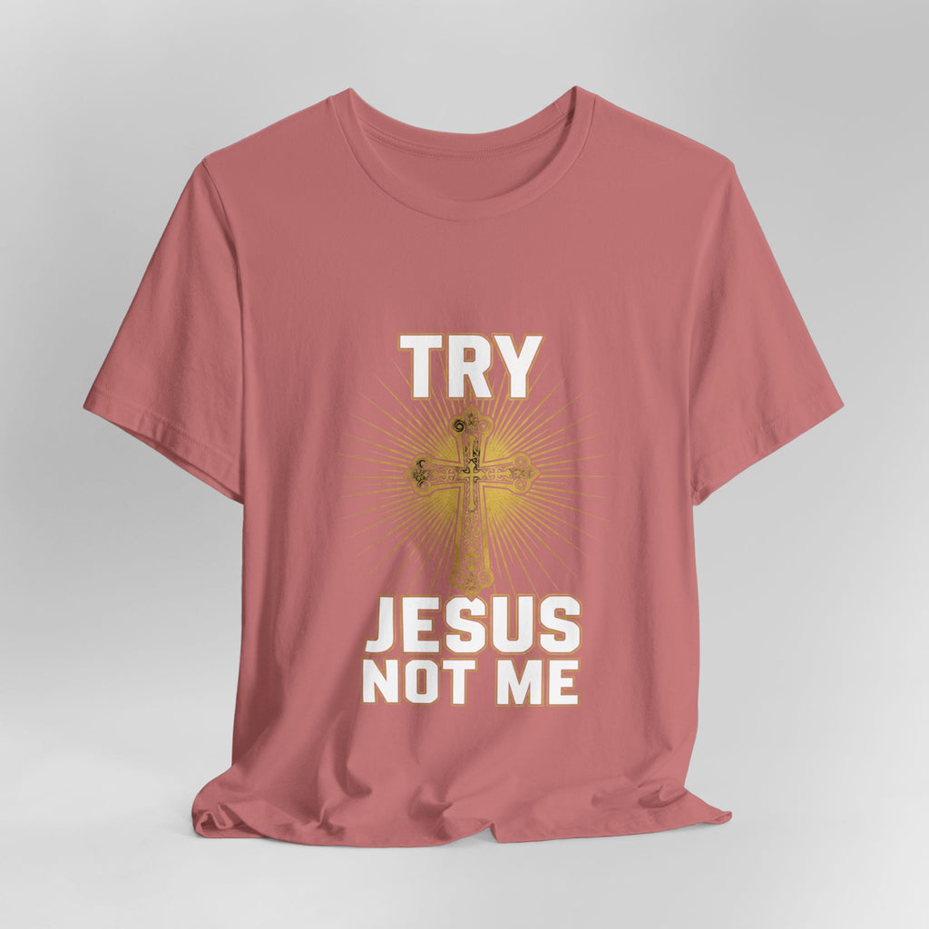 Jesus Not Me T-Shirt — Christian Cross Faith Tee