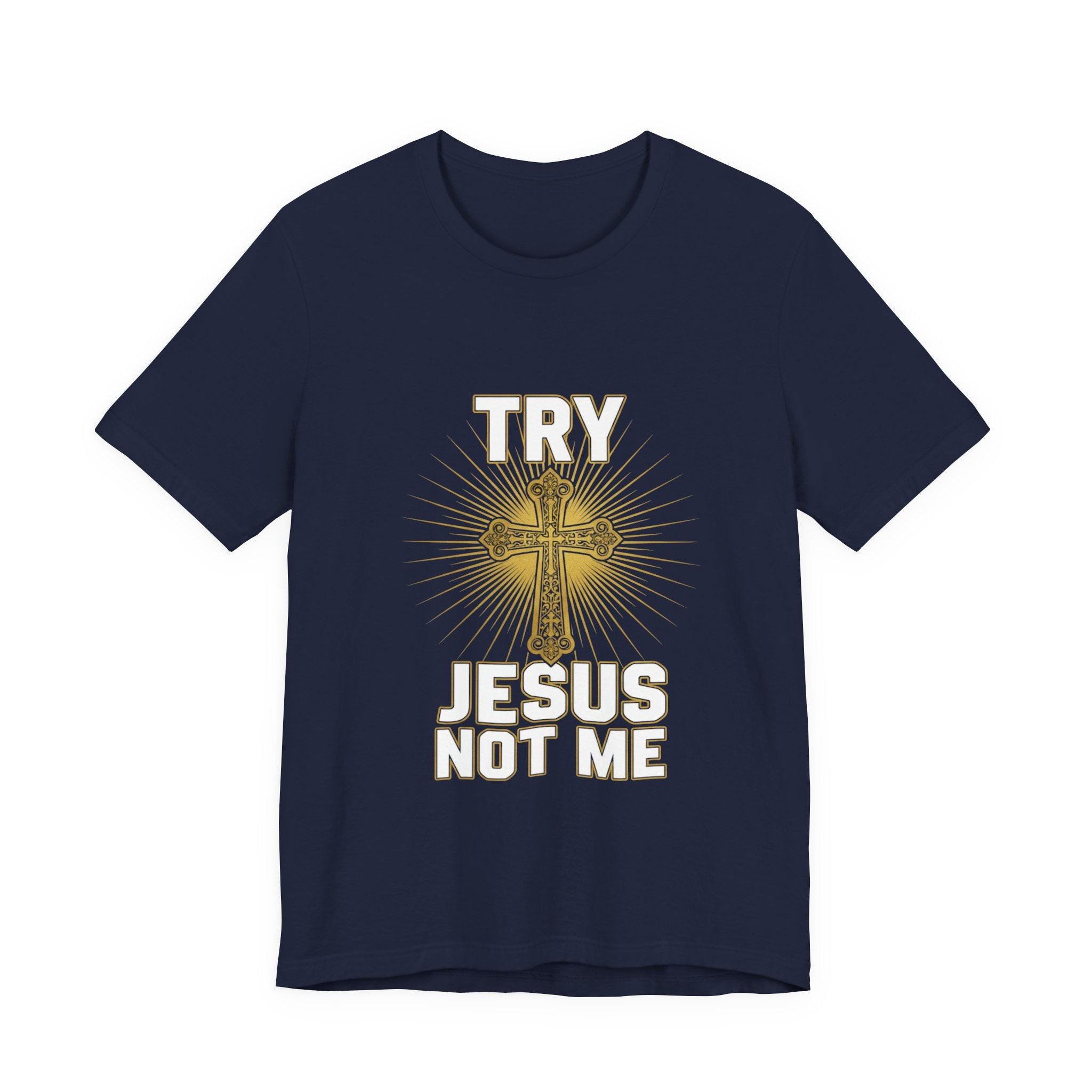 Jesus Not Me T-Shirt — Christian Cross Faith Tee