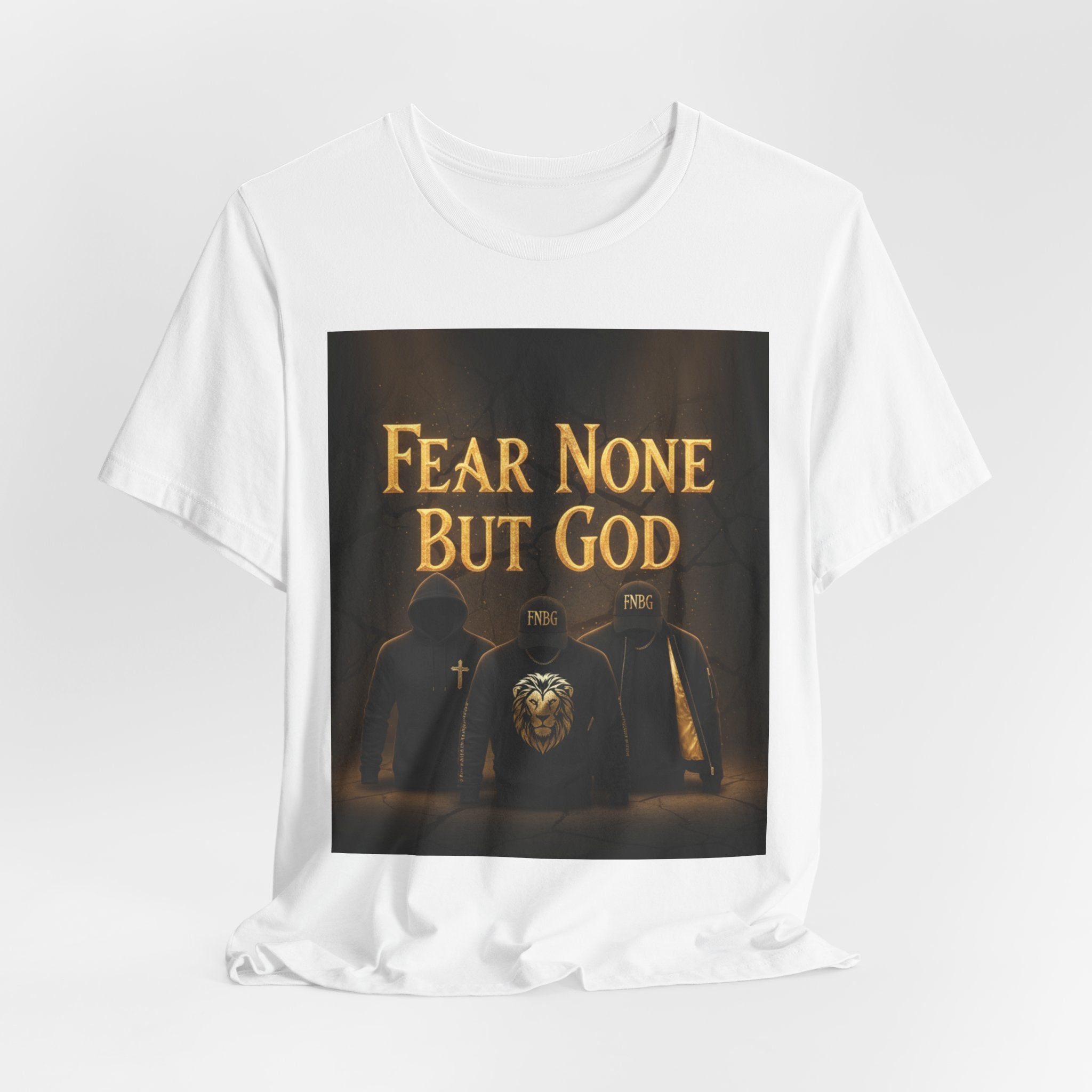 Fear None But God - Bella+Canvas 3001