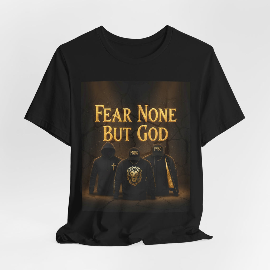 Fear None But God - Bella+Canvas 3001