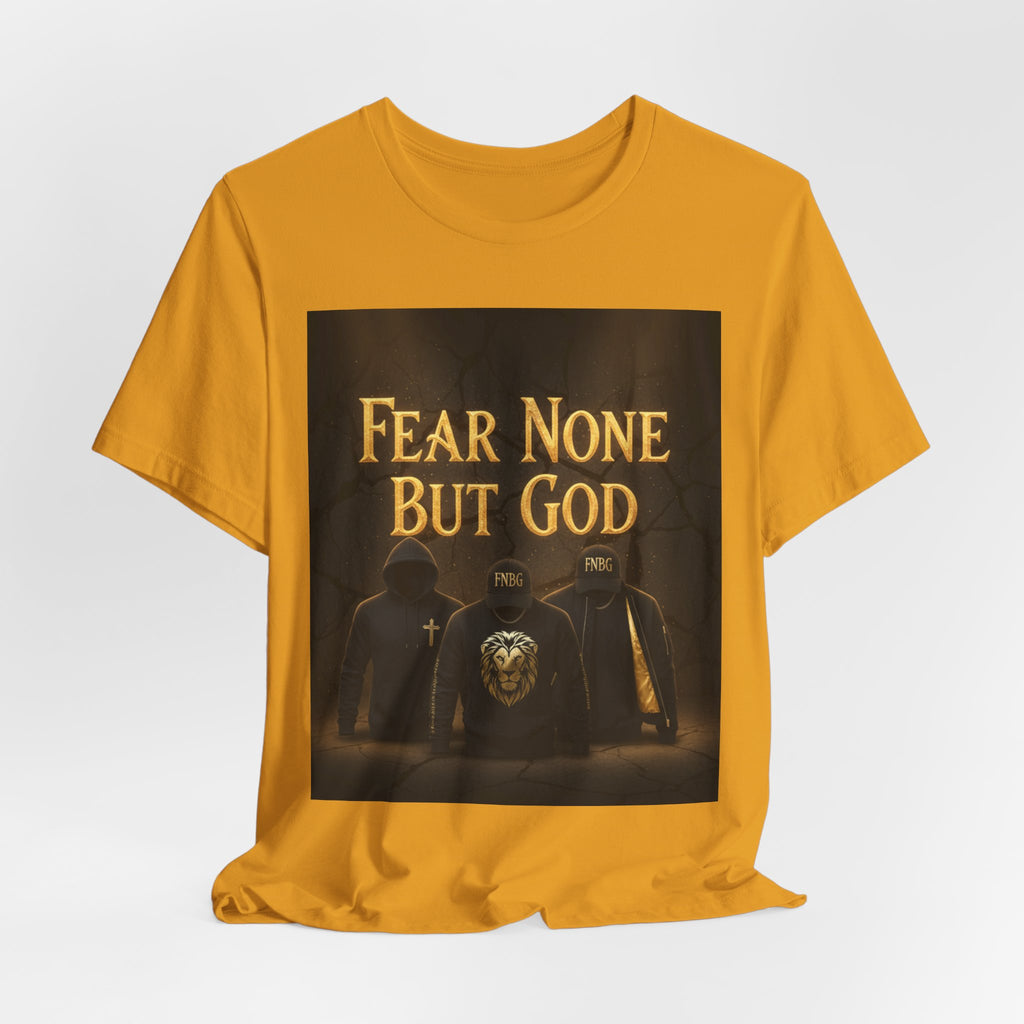 Fear None But God - Bella+Canvas 3001